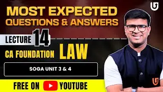 SOGA Unit 3 & 4 CA Foundation law | Most Expected Questions | L14 | Indresh Gandhi #calaw