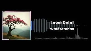 Lawê Delal V2 - Warê Stranan