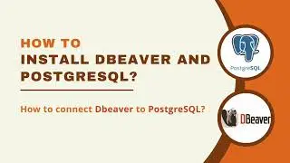 How to download and install Dbeaver and PostgreSQL |How to connect Dbeaver to PostgreSQL for Windows