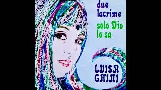 Luisa Ghini - Solo Dio Lo Sa