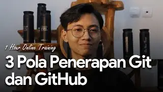 3 Pola Penerapan Git dan GitHub - 1 Hour Online Training