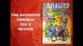 The Avengers Marvel Omnibus Vol. 4 Review