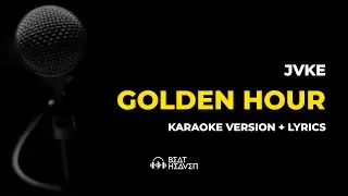 Golden Hour - JVKE (Karaoke Version)