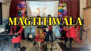 MAGTITIWALA - Christian Worship Song