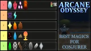 BEST MAGIC TO USE FOR CONJURER TIERLIST [ WITH EXPLAINATION ] - ARCANE ODYSSEY