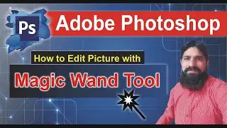 Majic Wand Tool - Adobe Photoshop - FiazKhadmi
