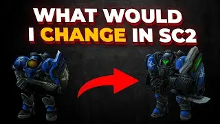 What would I change in StarCraft 2 to make it more fun
