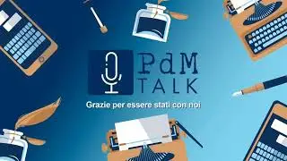 PDM TALK - L'alba di una nuova era (del lavoro)