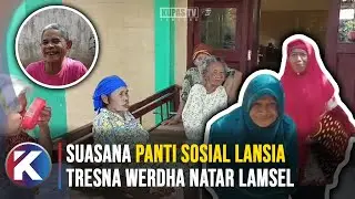 Menilik Senyum Para Lansia di Panti Sosial Lansia Tresna Werdha Lampung Selatan