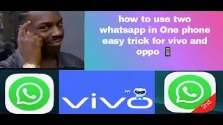 How to make two whatsapp in one phone vivo or oppo