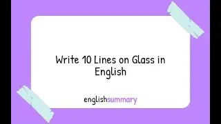 Write 10 Lines on Glass in English