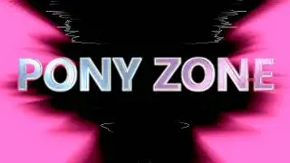 Pony Zone, Trixie & Starlight Edition (ft. 15.ai & PPP)