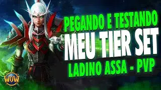 PEGANDO MEU TIER SET NO LADINO E TESTANDO NO PVP | WOW DRAGONFLIGHT