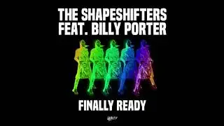 The Shapeshifters feat. Billy Porter - Finally Ready
