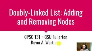 Doubly-Linked List- Adding and Removing Nodes