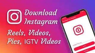 How To Download Instagram Reels Videos Pics & IGTV Videos