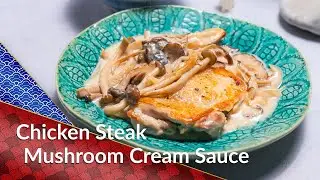 How to make  Chicken Steak with Mushroom Cream Sauce Recipe - a Cooking Japanese recipe