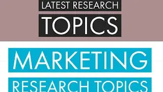 Research Topics in Marketing | Marketing Topics | Marketing Research Topics