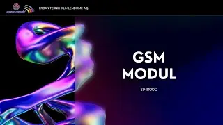 ERCAN TEKNIK GSM MODUL KULLANIMI