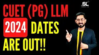 CUET PG LLM 2024 Dates are OUT!! | CUET LLM PG Prep | CUET LLM PG 2024 | BHU LLM 2024 | DU LLM 2024