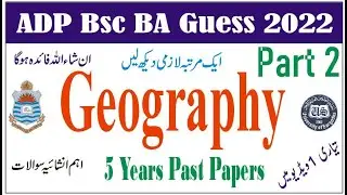 ADP BA Geography Part 2 Past Papers 5 Years Guess 2022 Learn With Nidi 