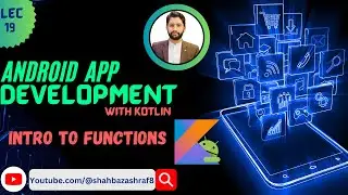 19. Intro to Functions in Kotlin | Android App Development with Kotlin 