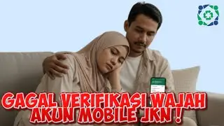 Alasan Kenapa Tidak Bisa Verifikasi Wajah Akun Mobile JKN BPJS Kesehatan Terbaru 2024