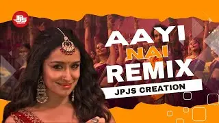 Aayi Nai - Stree 2 Club Remix | JPJS CREATION | Pawan Kumar | Shraddha | Rajkumar