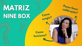 MATRIZ NINE BOX: como usar corretamente?