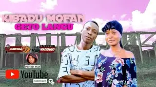 GETO LANGU-KIBADU MOFAN(Official Singeli Video)