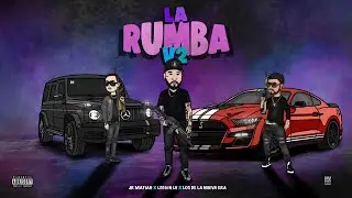 La Rumba Vol.2 - Jr Mafiah X Los De La Nueva Era X Legión Lv [Visualizer]