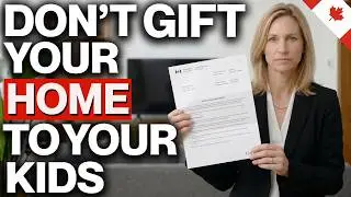 The CRA Rule That Punishes Retirees for Signing Their Home to Their Children — Most Have No Idea