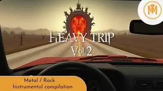 🤘 Heavy Trip - Volume 2 | Metal | Hard Rock | Heavy Metal | Alternative Metal [Instrumental]