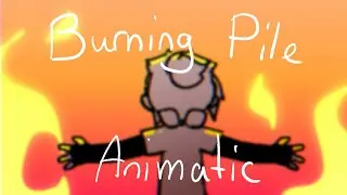 burning pile traumafire animatic (14+)