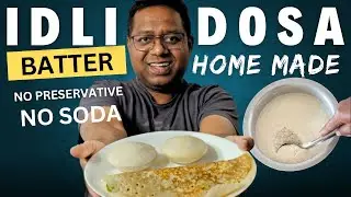 Make perfect Idli Dosa batter at home | No preservatives