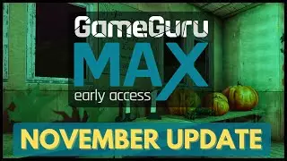 GameGuru MAX NOVEMBER 2022 video update