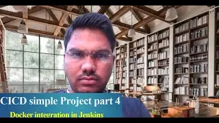 CICD simple Project part 4   (   Docker integration in Jenkins)