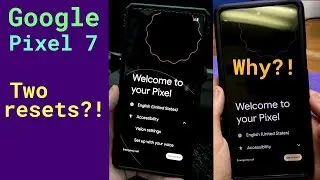 Google Pixel 7 reset adventure!
