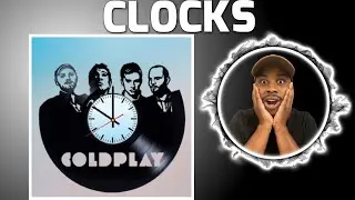 COLDPLAY - CLOCKS | REACTION