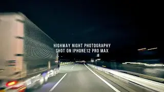 Highway Night Photography Shot on iPhone12 Pro Max