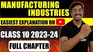 MANUFACTURING INDUSTRIES  | ONE SHOT REVISION | CBSE 2024