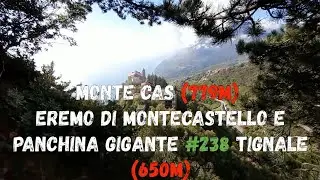 (57B) Monte Cas (BS, 779m) Eremo di Montecastello (BB17) Big Bench #238 Tignale (650m) Lago di Garda