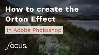 How to create the Orton Effect in your landscape photos