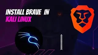 How to install Brave Browser in kali linux 