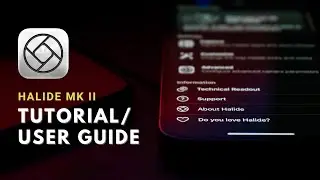 Halide Mk II Tutorial // Learn Halide and get the most out of your $36 camera app!