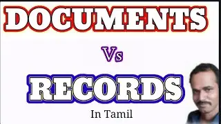 #DOCUMENT #RECORDS DOCUMENTS Vs RECORDS IN TAMIL | LWMRM | 3500