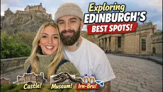 Exploring Edinburgh’s Best Spots 🏴󠁧󠁢󠁳󠁣󠁴󠁿 | Castle, Museum & Irn-Bru!