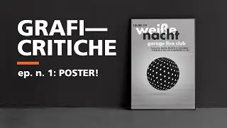 Progettare un poster efficace! 🔲 - Grafi-Critiche ep. n.1