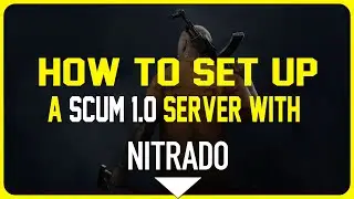 How To Make Your Own SCUM Server Fast With Nitrado!