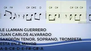 Le Llaman Guerrero, Juan Carlos A, Sax Tenor, Soprano, Trompeta, Partitura, Cifrado, Notas, Tutorial